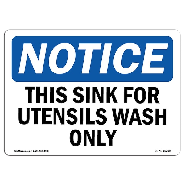 Signmission OSHA Notice, 5" Height, NOTICE This Sink For Utensil Wash Only Sign, 7" X 5", Landscape OS-NS-D-57-L-16709 - main